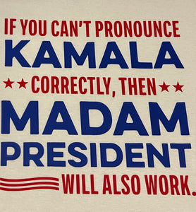 Kamala Madam President