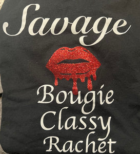 Savage, classy, bougie, ratchet