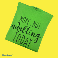 Funny Tees - Nope, Not Adulting Today