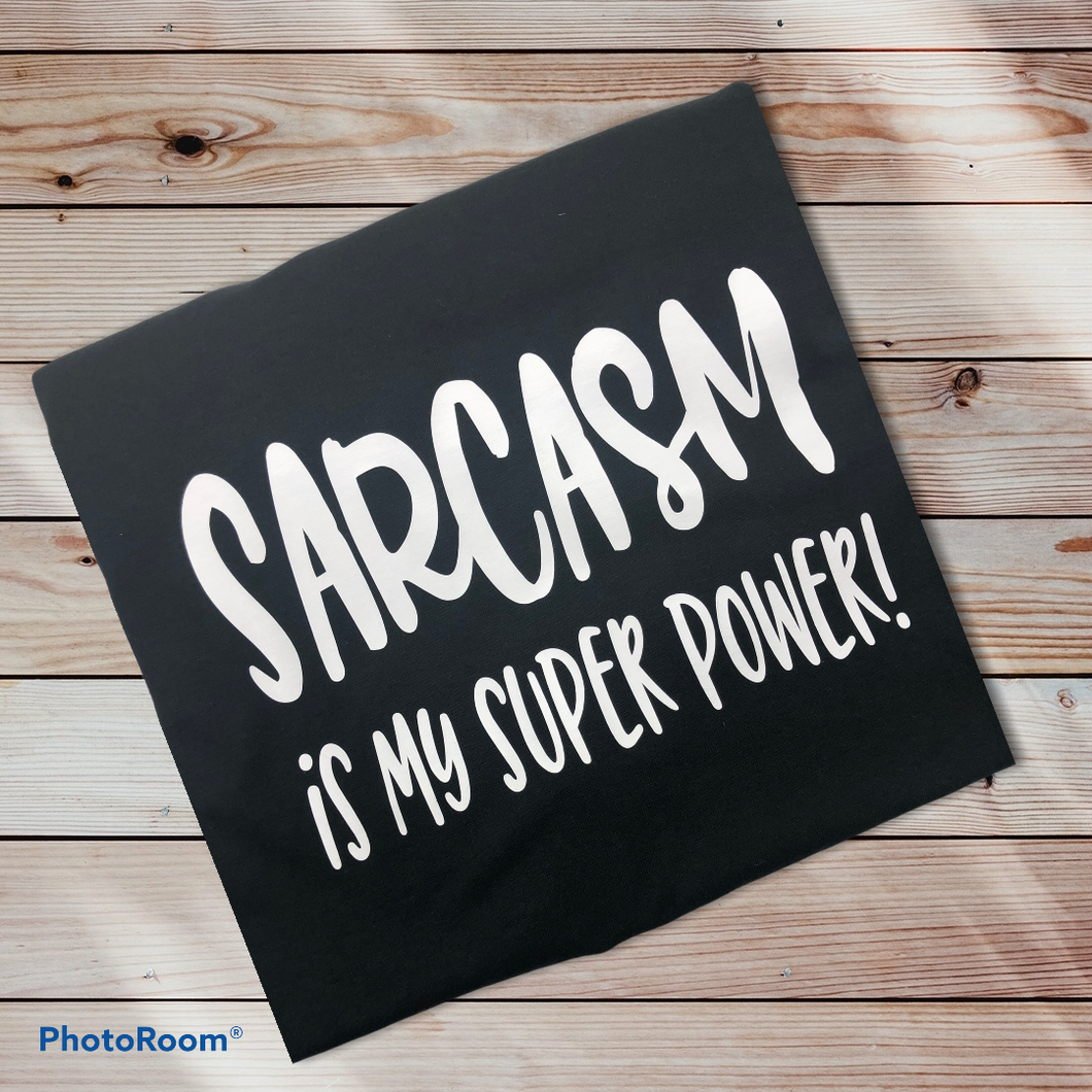 Sarcasm is my super power