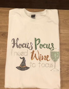 Hocus Pocus I need Wine to Focus Bling T-Shirt