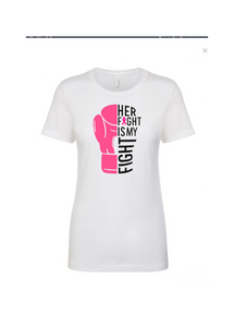 Breast Cancer Awareness-Her Fight Is My Fight