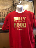 Funny Tees- Holy with a Hint of Hood